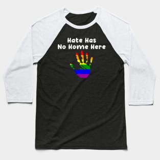 Peaceful Hate Has No Home Here LGBT Baseball T-Shirt